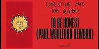 Christine and the Queens - To be honest (Paul Woolford Rework) (Lyric Video)