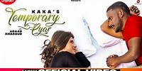 Temporary Pyar | KAKA | Official Video | Latest Punjabi Songs| Anjali Arora|New Punjabi Song