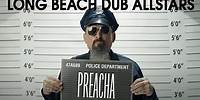 Long Beach Dub Allstars - Preacha ft. Philieano (Official Music Video)