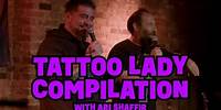 Tattoo Lady Compilation | Big Jay Oakerson | Crowdwork with Ari Shaffir