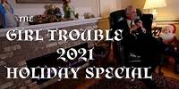 Girl Trouble's 2021 Holiday Special (Live From Stu Michael's Pad)