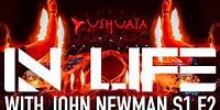 IN LIFE with John Newman S1.E2 - CLOSING DOWN USHUAIA