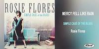 Rosie Flores ~"Mercy Fell Like Rain" ~ Simple Case of the Blues