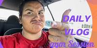 DAILY VLOG GYM SESSION DAY 8