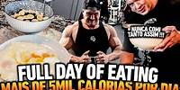 FULL DAY OF EATING - MAIS DE 5 MIL CALORIAS POR DIA OFF SEASON PESADO !!!