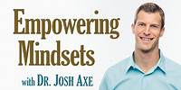 Empowering Mindsets - Dr. Josh Axe on LIFE Today Live