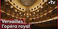 Représentation à l'Opéra Royal du château de Versailles