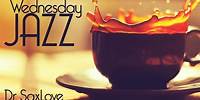 Wednesday Jazz ❤️ Jazz Music to Get You Over The Hump