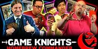 Homebrew Commander w/ The Professor and Wedge | Game Knights 18 | Magic the Gathering Gameplay