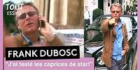 Franck Dubosc - Les caprices de star, caméra cachée - On a tout essayé 04 septembre 2001