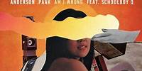 Anderson .Paak - Am I Wrong (feat. ScHoolboy Q)