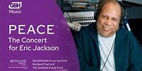 PEACE—The Concert for Eric Jackson