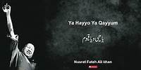 Ya Hayyo Ya Qayyum | Nusrat Fateh Ali Khan