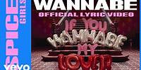Spice Girls - Wannabe (Official Lyric Video)