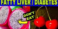 10 BEST FRUITS for DIABETES and FATTY LIVER (and also the 5 WORST)