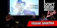 Frank Sinatra Almost Died At Birth??? (LIVE) | I Don't Know About That with Jim Jefferies #196