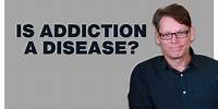 Patrick Doyle - Is Addiction a Disease?