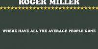 Roger Miller - Where Have All The Average People Gone (Lyric Video)