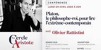 Platon, le philosophe-roi pour lire l'extrême contemporain I Olivier Battistini