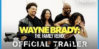 Wayne Brady: The Family Remix | Official Trailer | Freeform