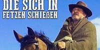 Die sich in Fetzen schießen | Westernfilm