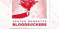 Justus Bennetts - Bloodsuckers (Official Audio)