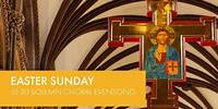 15:30 Solemn Choral Evensong Easter Sunday 31 March 2024