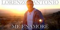 Lorenzo Antonio - "Me Enamoré" (Video Oficial)