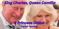 King Charles, Queen Camilla & Princess Diana Psychic Reading. Enjoy my new royalty psychic reading.