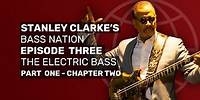 Stanley Clarke's Bass Nation Episode 3 - Clip 2