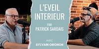 La Médiumnité - Avec Sylvain Grignon - L'éveil Interieur par Patrick Sardais