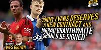 Wes Brown offers Man Utd advice on Jonny Evans and next defensive transfer target