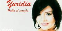 Yuridia - Habla El Corazón ((Cover Audio Habla El Corazón)(Video))