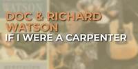 Doc & Richard Watson - If I Were A Carpenter (Official Audio)