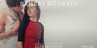 Alex Beaupain - Baisers Bizarres (Official Video)