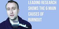 The 6 Causes of Burnout and How to Avoid It