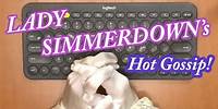 Lady Simmerdown's Hot Gossip