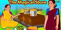 The Magical Stove | Stories in English | Moral Stories | Bedtime Stories | Fairy Tales