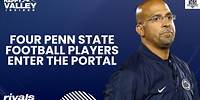 Four #PSU Football Players Enter the Transfer Portal - #PennState Nittany Lions Football