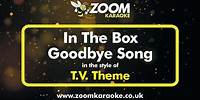 In The Box (The Goodbye Song) - Karaoke Version from Zoom Karaoke - Australian TV Theme