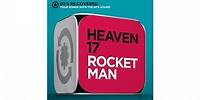 Rocket Man - Originally by Elton John - Heaven 17 - 80´s Re:Covered