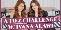 A to Z Challenge w/ @IvanaAlawi | Bea Alonzo