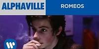 Alphaville - Romeos (Official Music Video)