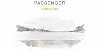 Passenger | Someday (Official Audio)