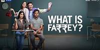What is FARREY? Salman Khan | Alizeh | Soumendra Padhi | 24th November