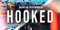 Makua Rothman - HOOKED (Official Video)