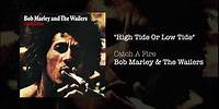 High Tide or Low Tide (Bonus Track) (1973) - Bob Marley & The Wailers