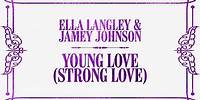 Ella Langley & Jamey Johnson - Young Love (Lyric Video)