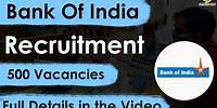 Bank of India Recruitment 2023 Notification | 500 Vacancies | Online Application Form