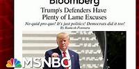 The 'Lame Excuses' From Trump Aides And Allies | Morning Joe | MSNBC